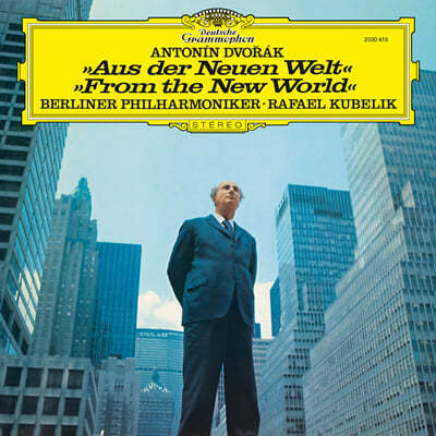 Rafael Kubelik — Rafael Kubelik 드보르작: 교향곡 9번 '신세계로부터' (Dvorak: Symphony Op.95 "From the New World") 앨범 커버