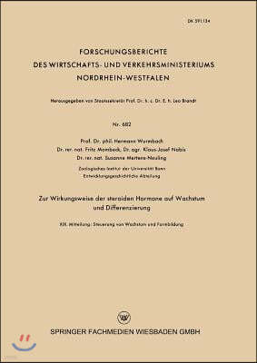 Zur Wirkungsweise Der Steroiden Hormone Auf Wachstum Und Differenzierung: XIX. Mitteilung: Steuerung Von Wachstum Und Formbildung