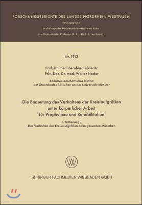 Die Bedeutung Des Verhaltens Der Kreislaufgrößen Unter Körperlicher Arbeit Für Prophylaxe Und Rehabilitation: I. Mitteilung: Das Verhalten Der Kreisla