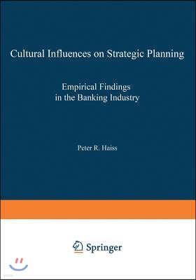 Cultural Influences on Strategic Planning: Empirical Findings in the Banking Industry