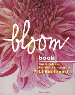 Bloom Book: Horti-Culture for the 21st Century