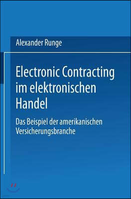 Electronic Contracting Im Elektronischen Handel: Das Beispiel Der Amerikanischen Versicherungsbranche