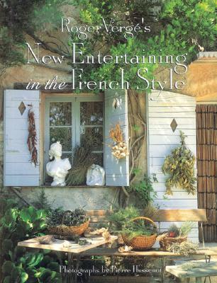 Roger Verge's New Entertaining in the French Style