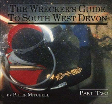 Wrecker's Guide to South West Devon