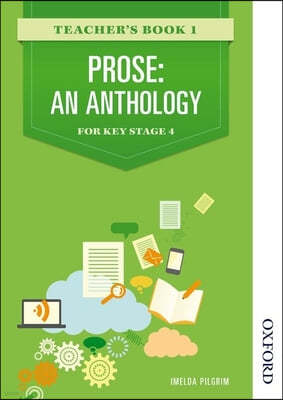 Prose: An Anthology for Key Stage 4 Teacher's Book 1