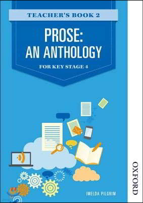 Prose: An Anthology for Key Stage 4 Teacher's Book 2