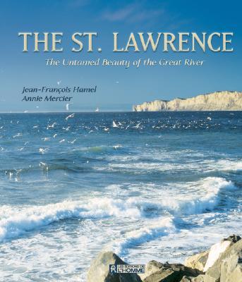 The St. Lawrence: The Untamed Beauty of the Great River