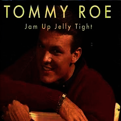 Tommy Roe - Jam Up Jelly Tight (CD)
