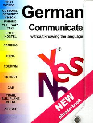 Yes No German Phrase Book: Communicate Without Knowing the Language with Pens/Pencils