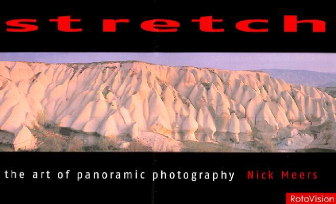 Stretch: The World of Panoramic Photography