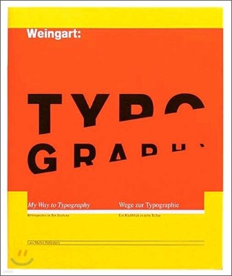 Wolfgang Weingart: Typography - My Way to Typography