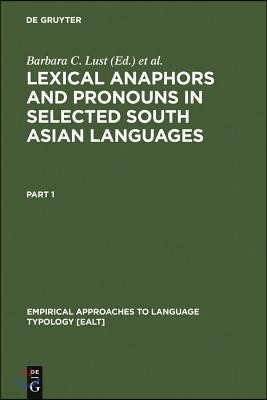 Lexical Anaphors and Pronouns in Selected South Asian Languages:: A Principled Typology