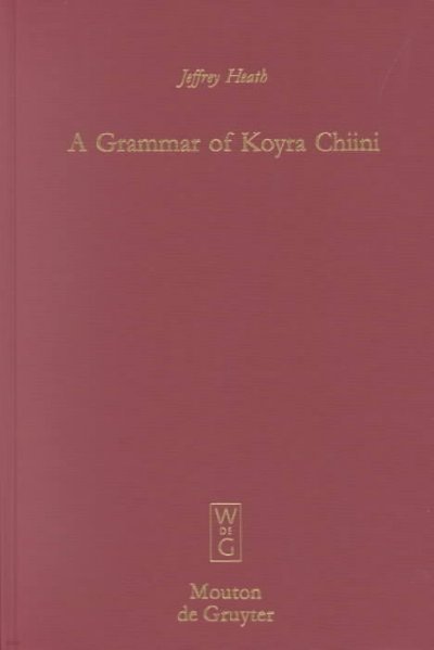 A Grammar of Koyra Chiini: The Songhay of Timbuktu