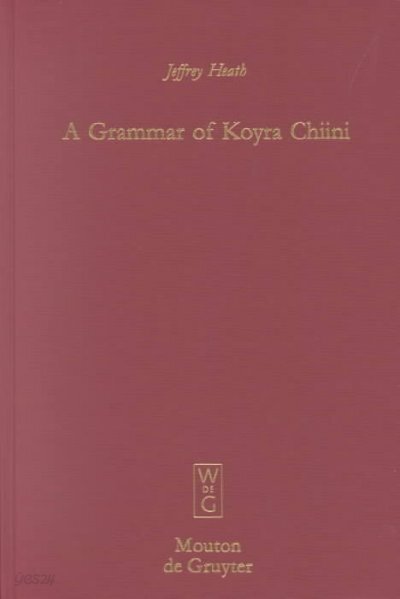 A Grammar of Koyra Chiini: The Songhay of Timbuktu