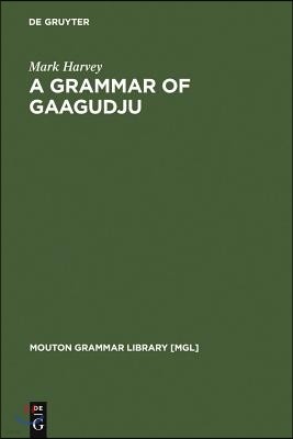 A Grammar of Gaagudju