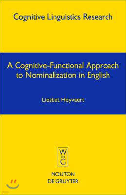 A Cognitive-Functional Approach to Nominalization in English