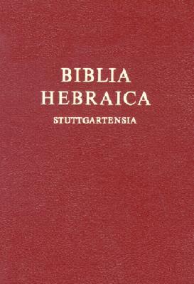 Biblia Hebraica Stuttgartensia / Hebrew Bible