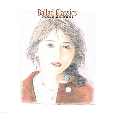 Koizumi Kyoko ( ) - Ballad Classics (Digipak)(CD)