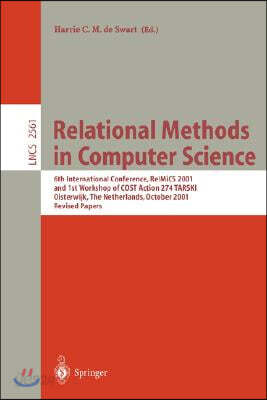 Relational Methods in Computer Science: 6th International Conference, Relmics 2001 and 1st Workshop of Cost Action 274 Tarski Oisterwijk, the Netherla