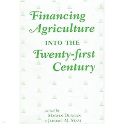 Financing Agriculture into the Twenty-first Century