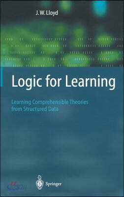 Logic for Learning: Learning Comprehensible Theories from Structured Data