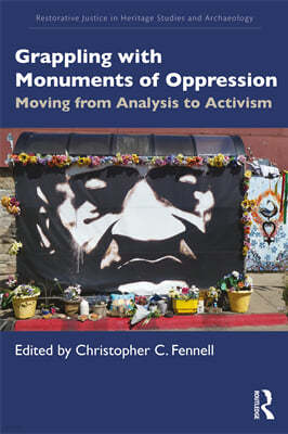 Grappling with Monuments of Oppression