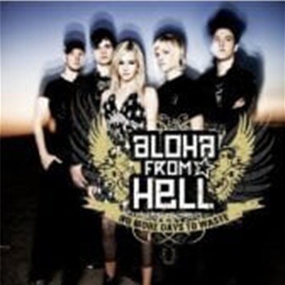 Aloha From Hell / No More Days To Waste (Super Jewel Case/수입)