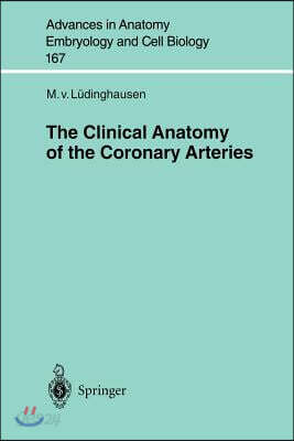 The Clinical Anatomy of Coronary Arteries