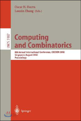 Computing and Combinatorics: 8th Annual International Conference, Cocoon 2002, Singapore, August 15-17, 2002 Proceedings
