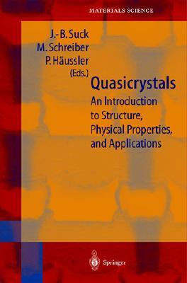 Quasicrystals: An Introduction to Structure, Physical Properties and Applications