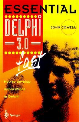 Essential Delphi 3 Fast: Includes ActiveX Development