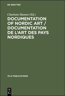 Documentation of Nordic Art / Documentation de l'Art Des Pays Nordiques: Design, Bibliographies, Databases / Design, Bibliographies, Bases de Données.