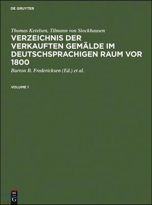Verzeichnis Der Verkauften Gemalde Im Deutschsprachigen Raum VOR 1800 / Index of Paintings Sold in German-Speaking Countries Before 1800