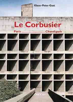 Le Corbusier, Paris - Chandigarh