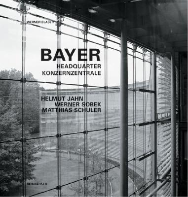 Bayer Konzernzentrale / Headquarters: Helmut Jahn, Werner Sobek, Matthias Schuler