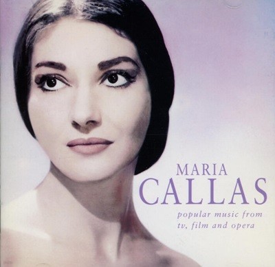 마리아 칼라스 (Maria Callas) - TV, 영화, 오페라에 쓰인 유명한 음악모음 - Popular Music from TV Film & Opera