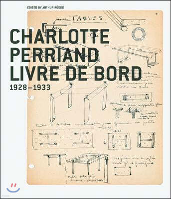 Charlotte Perriand Livre de Bord: 1928-1933