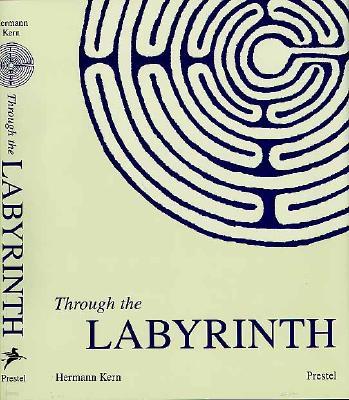 Through the Labyrinth: Designs and Meanings Over 5,000 Years