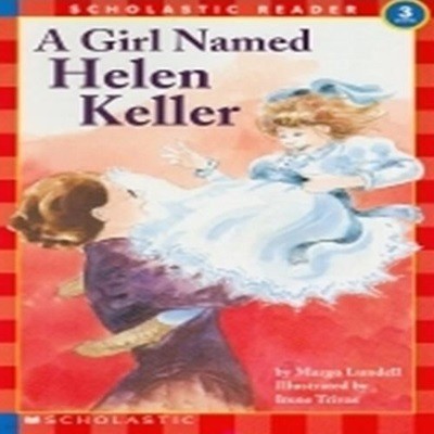 A Girl Named Helen Keller(Hello Reader Level 3)