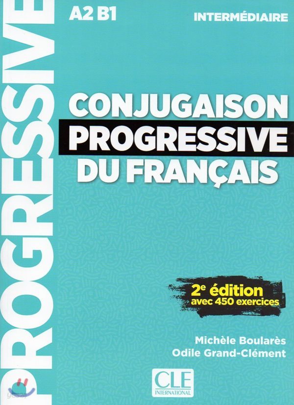 Conjugaison Progressive du Francais Intermediaire. Livre