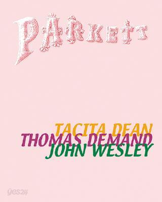Parkett No. 62 Tacita Dean, Thomas Demand, John Wesley: Collaborations: Tacita Dean, Thomas Demand, John Wesley