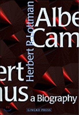 Albert Camus: A Biography