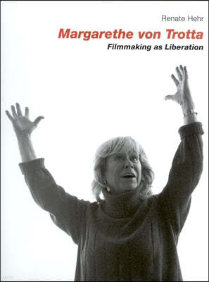 Margarethe Von Trotta: Filmmaking as Liberation