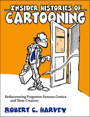 Insider Histories of Cartooning