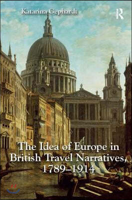 Idea of Europe in British Travel Narratives, 1789-1914