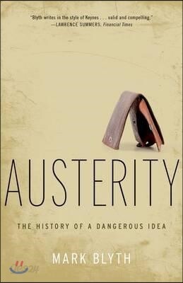 Austerity: The History of a Dangerous Idea