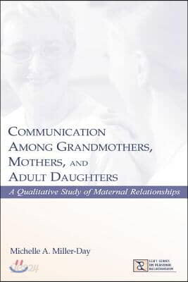 Communication Among Grandmothers, Mothers, and Adult Daughters