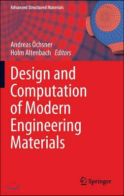 Design and Computation of Modern Engineering Materials