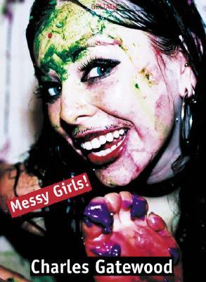 Messy Girls!