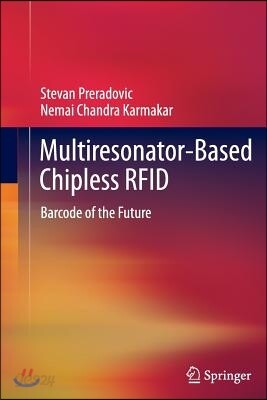 Multiresonator-Based Chipless Rfid: Barcode of the Future